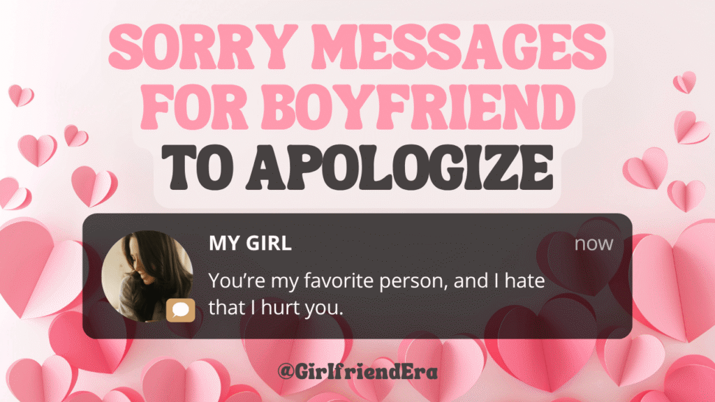 60 Sincere Apology Messages For Your Boyfriend